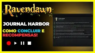 RAVENDAWN / RAVENQUEST - Journal Harbor - Como Concluir e Recompensas!