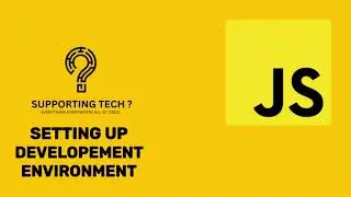JAVASCRIPT - SETTING UP DEVELOPMENT ENVIRONMENT (01 - a)