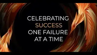 Celebrating Success One Failure at A Time - The Launch