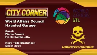City Corner: World Affairs Council St. Louis / Haunted Garage