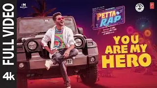 Full Video: You Are My Hero | Petta Rap | Prabhu Deva, Vedhika | D Imman | SJ Sinu | Jobi P Sam