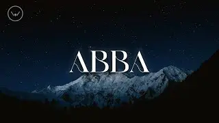 Abba || 10-Hour Christian Sleep Music || Piano Instrumental for Sleep, Prayer and Worship