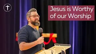 Matthew 2 | Jesus is Worthy of Our Worship | Matt Caddick