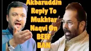 Beef Row Akbaruddin Owaisi Open Challenge To Mukhtar Abbas Naqvi In Delhi