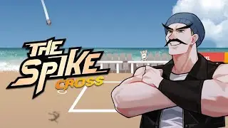 GEDE BANGET BADANNYA WOI.. THE SPIKE CROSS