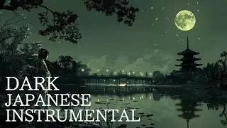 Dark Japanese Ambient (Instrumental) koto&shakuhachi
