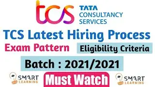 TCS Latest Exam Pattern 2021 | TCS Latest Hiring Process 2021 | Smart Learning