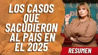 2025: LOS CASOS QUE SACUDIERON AL PAÍS | Sylvia Hérnandez | 24 diciembre 2025