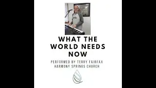 What the World Needs Now (Hal Davis) performed by Terry Fairfax