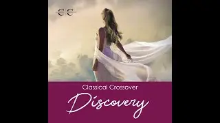 Classical Crossover Discovery (Playlist Update Live)