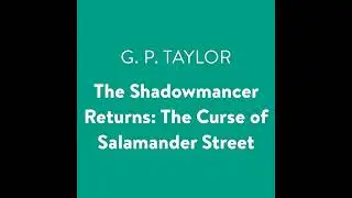 Shadowmancer Returns: The Curse of Salamander Street Audiobook by G. P. Taylor