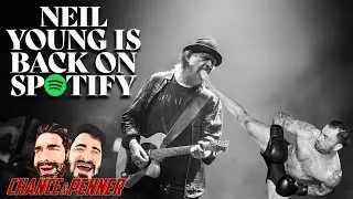 Neil Young Is Back On Spotify | Chance & Penner