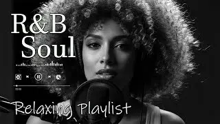 【R&B Soul】Romantic R&B Soul Music &ndash; Relaxing Soulful Mix for Love & Chill Nights