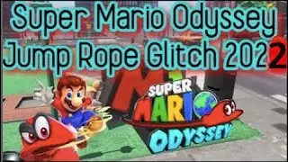 Super Mario Odyssey Jump Rope Glitch 2023