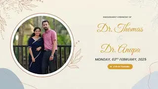 ENGAGEMENT CEREMONY || Dr. THOMAS & Dr. ANUPA