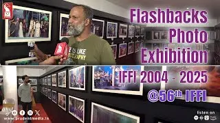 Flashbacks | Photo Exhibition @Kala Academy | IFFI 2025 | Prudent | 251125