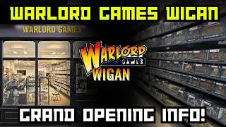 Warlord Games WIGAN - Store Review and Grand Opening info!