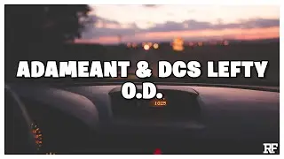Adameant & DCS Lefty - O.D.
