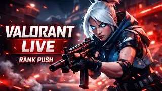 🔥 VALORANT LIVE 🔴 Rank Push | Insane Clutches & Aggressive Gameplay