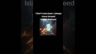 Nasheed I dont move back I always move forward 
