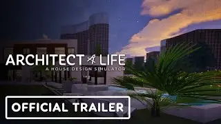 Architect Life: Home Design Simulator| Official Launch Trailer