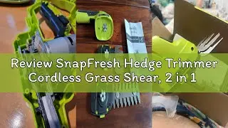 Review SnapFresh Hedge Trimmer Cordless Grass Shear, 2 in 1 Electric Grass Trimmer and Hedge Shears,