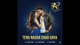 Tera Nasha chadgaya 