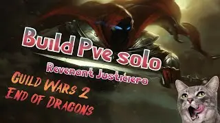 ⚡Build PvE Solo⚡👉Revenant Justiciero👌 Guild Wars 2 😉 PERMA PODER RAPIDEZ Y FURIA