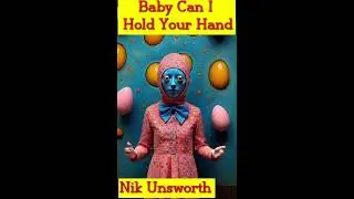Baby Can I Hold Your Hand by Nik Unsworth