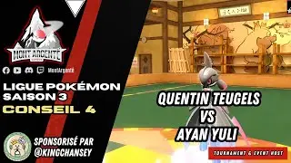 CONSEIL 4 | SAISON 3 | QUENTIN TEUGELS VS AYAN YULI | 6 VS 6 POK&Eacute;MON