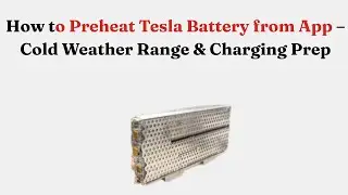 Как предварительно прогреть батарею Tesla через приложение &mdash; подготовка к зарядке и увеличению за...