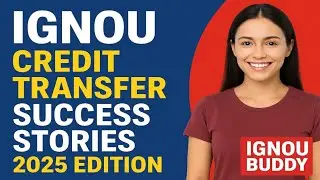 :🎓 Credit Transfer Success Stories 2025 | IGNOU Buddy | IGNOU Credit Transfer Explained