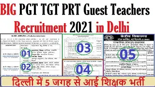 BIG Guest Teachers Recruitment 2021 in Delhi | PGT TGT PRT | Walk in interview Teacher Vacancy 2021