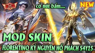 Hướng Dẫn Mod Skin Florentino Kỷ Nguy&ecirc;n Hổ Ph&aacute;ch C&oacute; N&uacute;t Bấm M&ugrave;a S4 2025 Full Hiệu Ứng Li&ecirc;n Qu&acirc;n