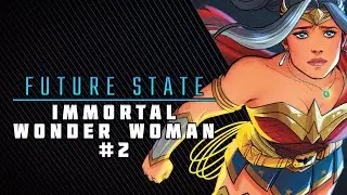 Hope in the Dark | Future State: Immortal Wonder Woman #2 Review & Story (Final Issue)
