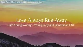 [Sheet] Lim Young Woong - Love Always Run Away| Piano Cover | Young Lady and Gentleman OST