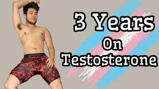 3 Years On Testosterone //FTM TRANSGENDER