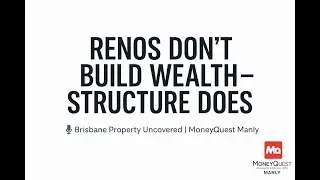 Renovations vs Structure: What Actually Builds Generational Wealth