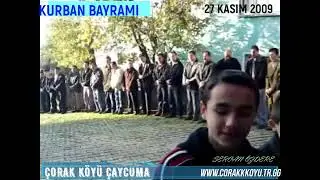 2009 ÇORAK KÖYÜ  ÇAYCUMA  KURBAN BAYRAMI SABAHI