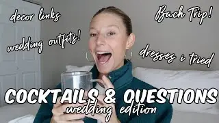 The Final Countdown to the Wedding! Everything you want to know! Cocktails & Questions| Rachel Ratke