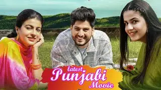 Mahi Sharma - Romantic Punjabi Movie | Gurnam Bhullar | Full HD Movie | Latest Punjabi Movie