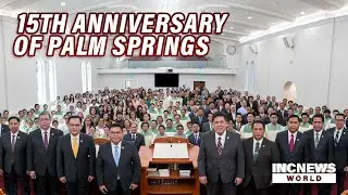 INC in Palm Springs Commemorate 15 Years of God’s Blessings | INC News World