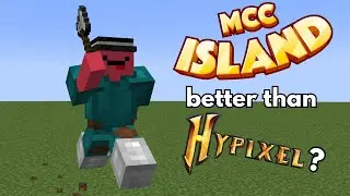 Is MCC Island better than Hypixel?