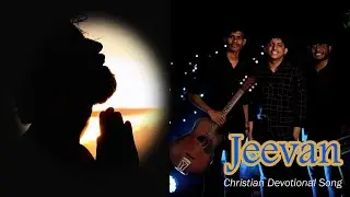 Jeevan - Christian Devotional Song | Basil Eldho | Anwin Kakkattu | Abil Das  &copy;&reg;