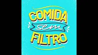 Comida sem filtro #219 - E se fosse uma doença de verdade?