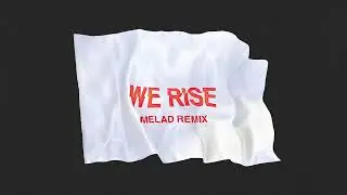 San Holo  - We Rise (Melad Remix)