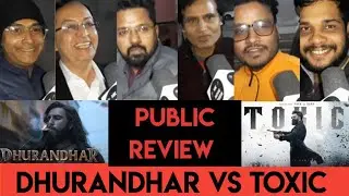 Day 37 Dhurandhar Movie Public Review || Dhurandhar VS Toxic Public Review | Ranbir Singh | Yash 