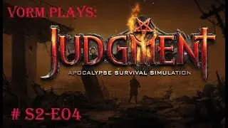 Judgment: Apocalypse Survival Simulation / S2:E04