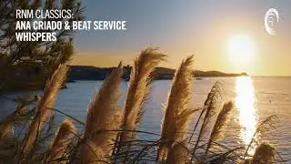 VOCAL TRANCE CLASSICS: Ana Criado & Beat Service - Whispers [RNM CLASSICS]