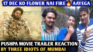 Pushpa Movie Trailer Review | By 3 Idiots Of Mumbai | Allu Arjun, Rashmika Mandanna, Sukumar